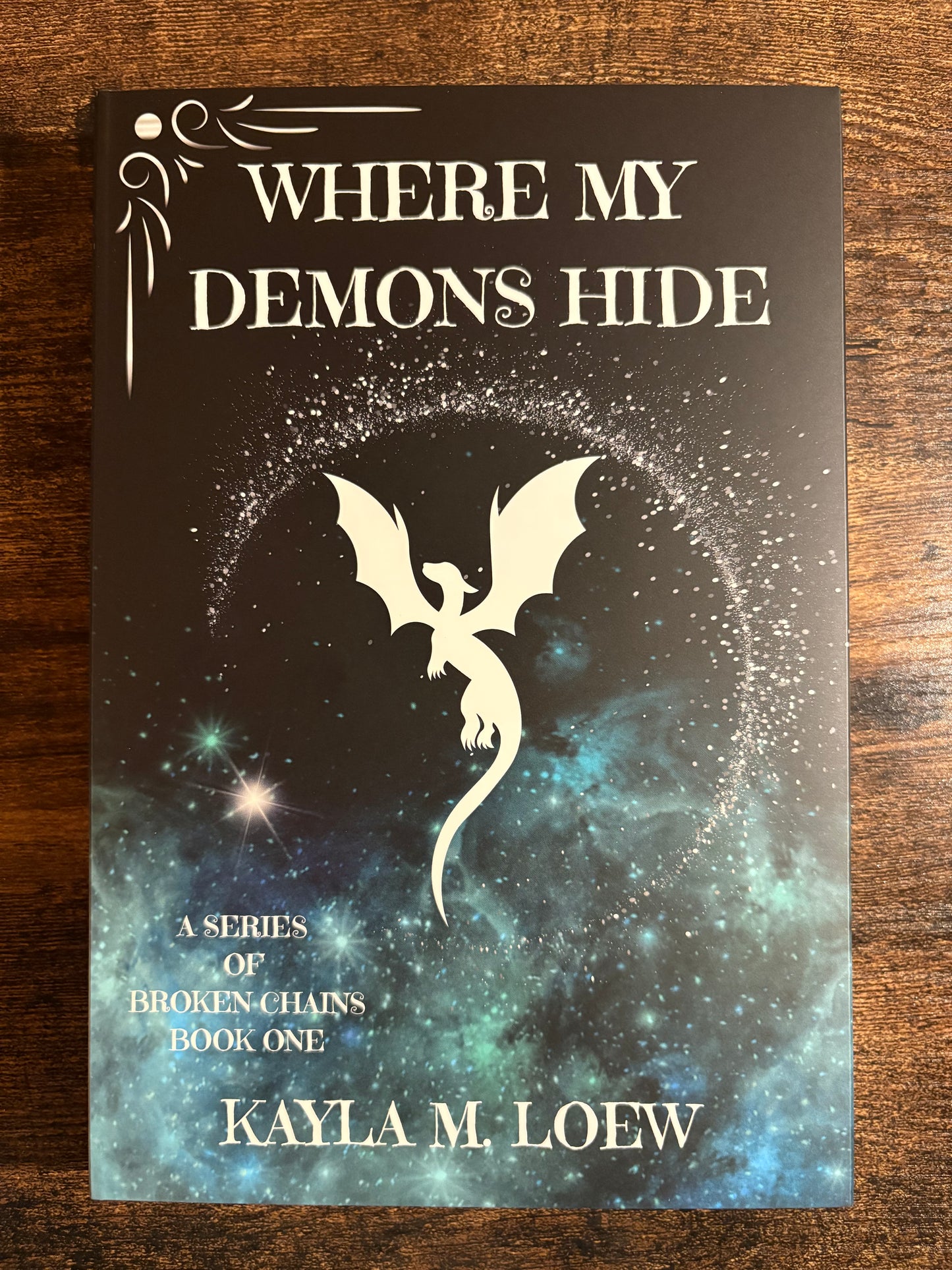 WHERE MY DEMONS HIDE BOOK ONE- Hardcover edition